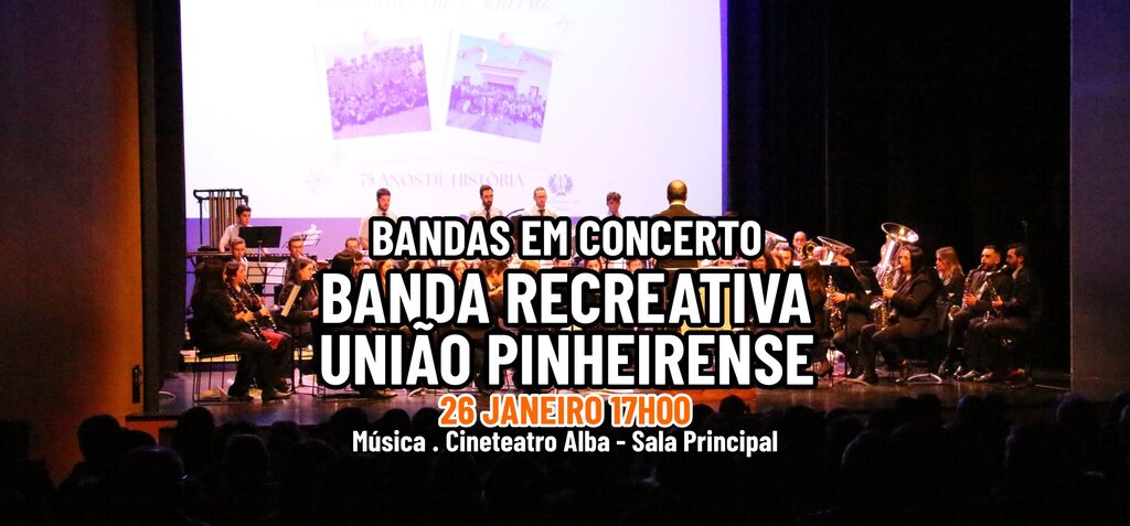 Bandas em Concerto: Banda Recreativa União Pinheirense