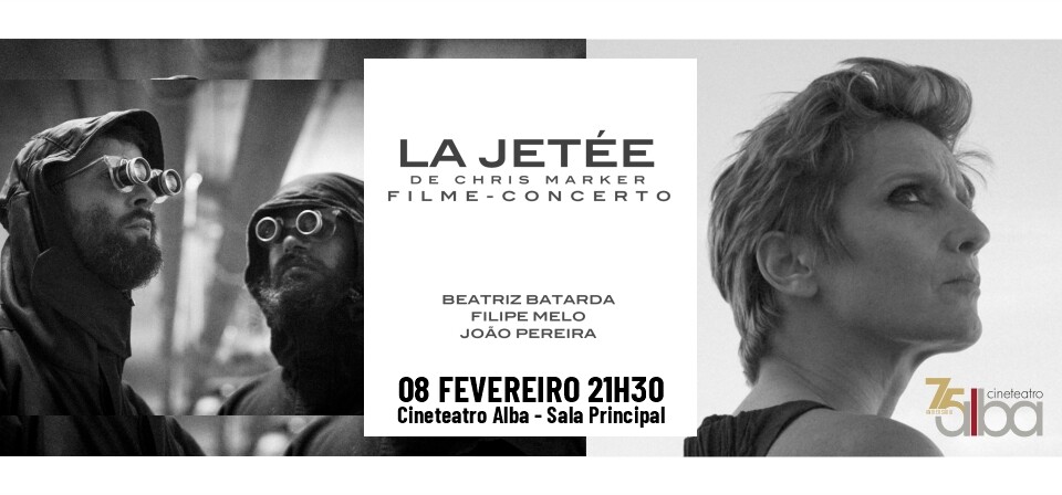 LA JETÉE com Beatriz Batarda, Filipe Melo e João Pereira