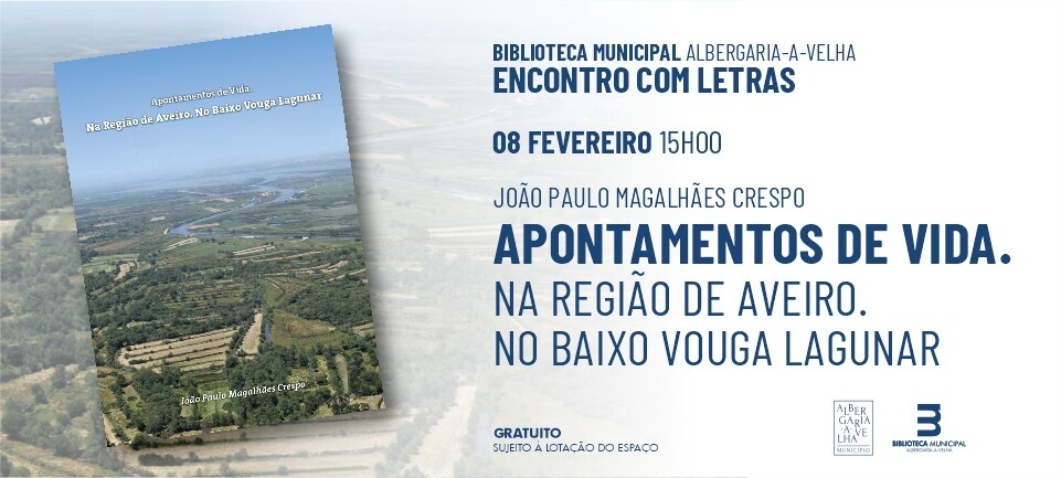 Encontros com Letras: "Apontamentos de Vida. Na Região de Aveiro. No Baixo Vouga Lagunar."