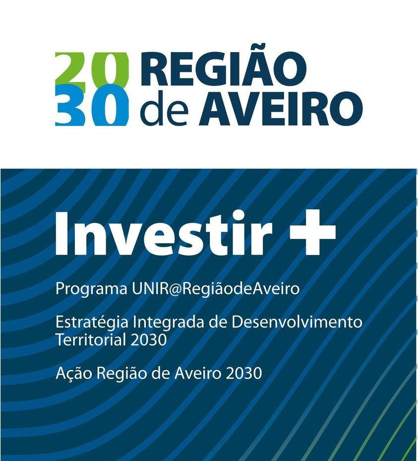 Região de Aveiro 2030 – INVESTIR +