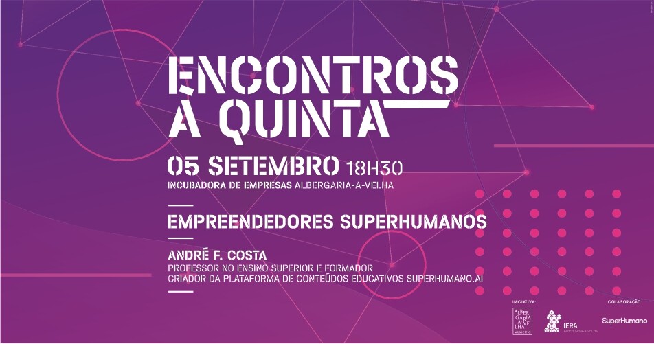 Empreendedores SuperHumanos no “Encontros à Quinta”